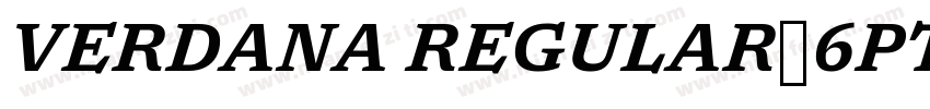 VERDANA REGULAR，6PT字体转换